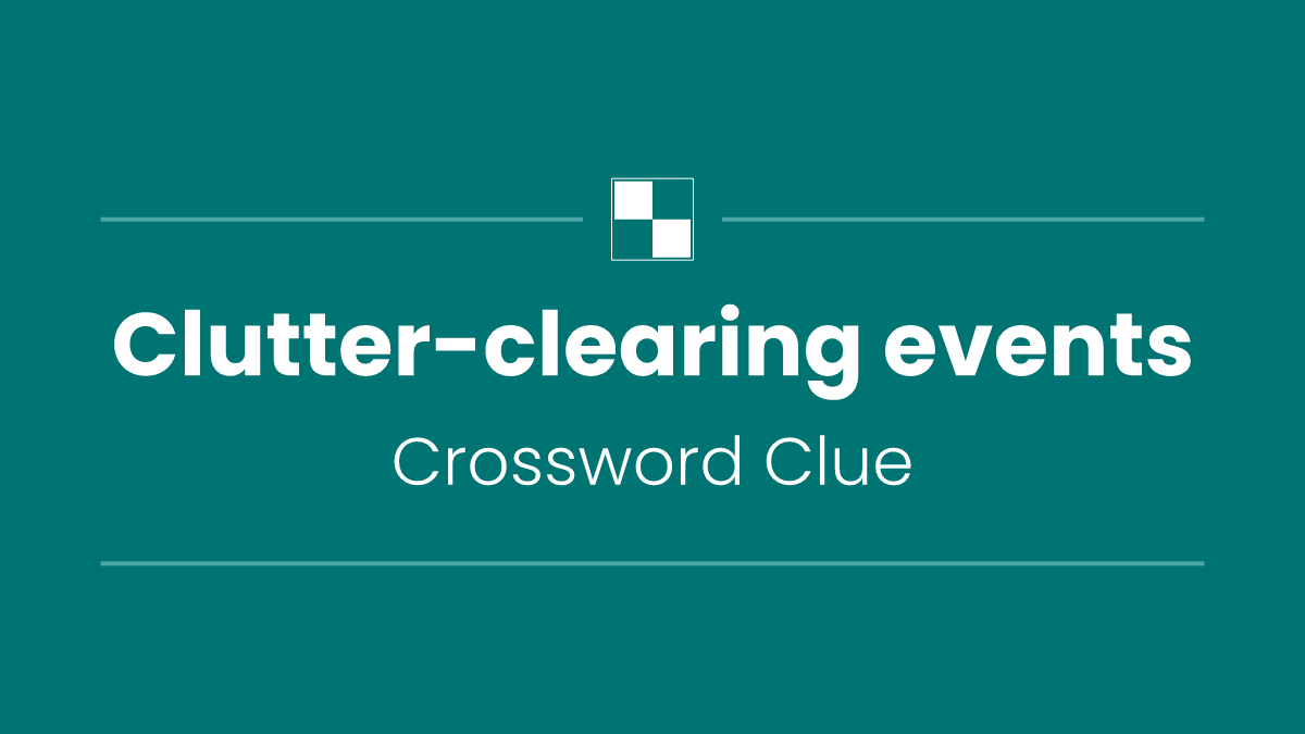 Clutter-clearing events