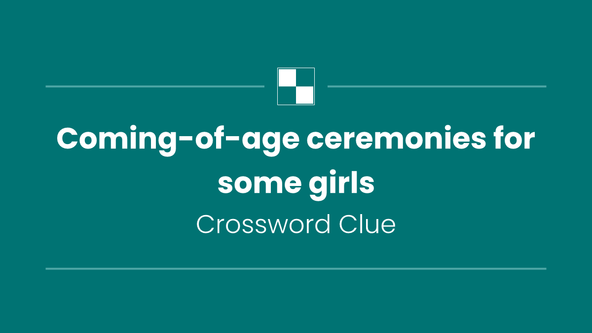 Coming-of-age ceremonies for some girls
