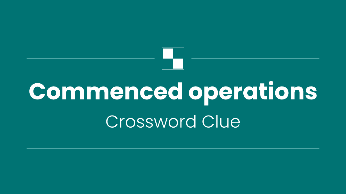 Commenced operations