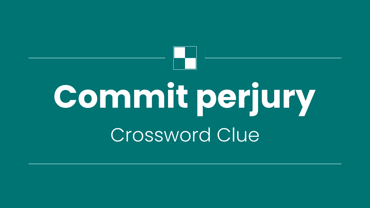 Commit perjury