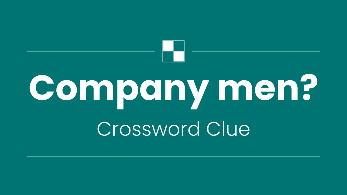 Company men?