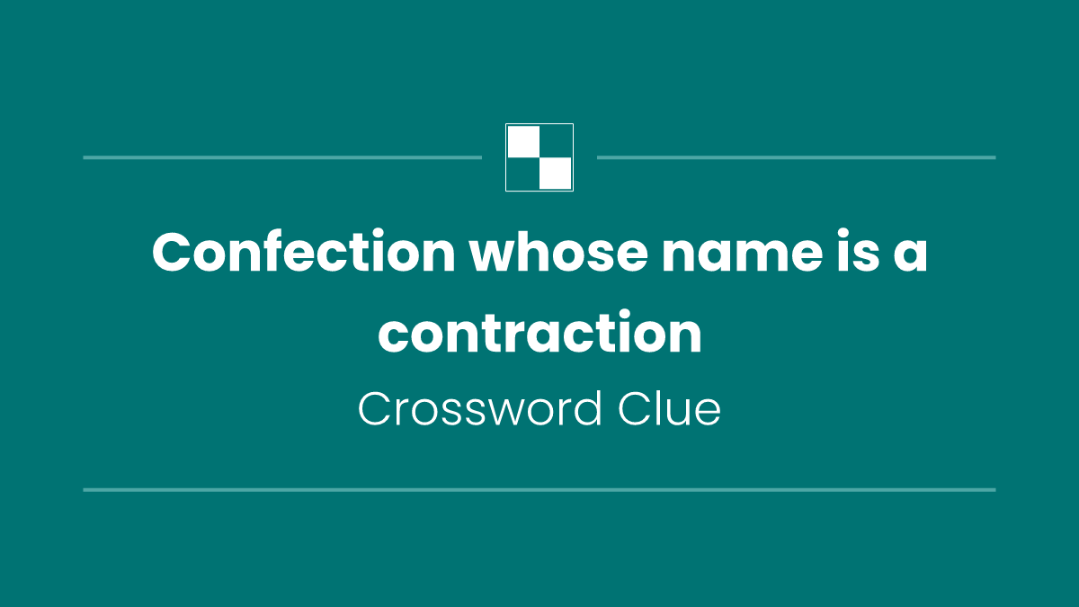 Confection whose name is a contraction