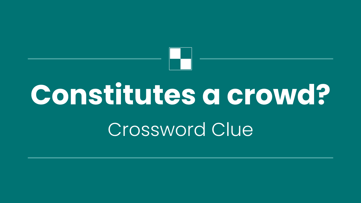 Constitutes a crowd?