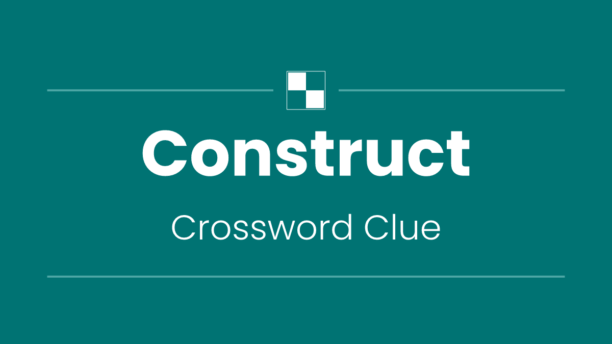 Construct
