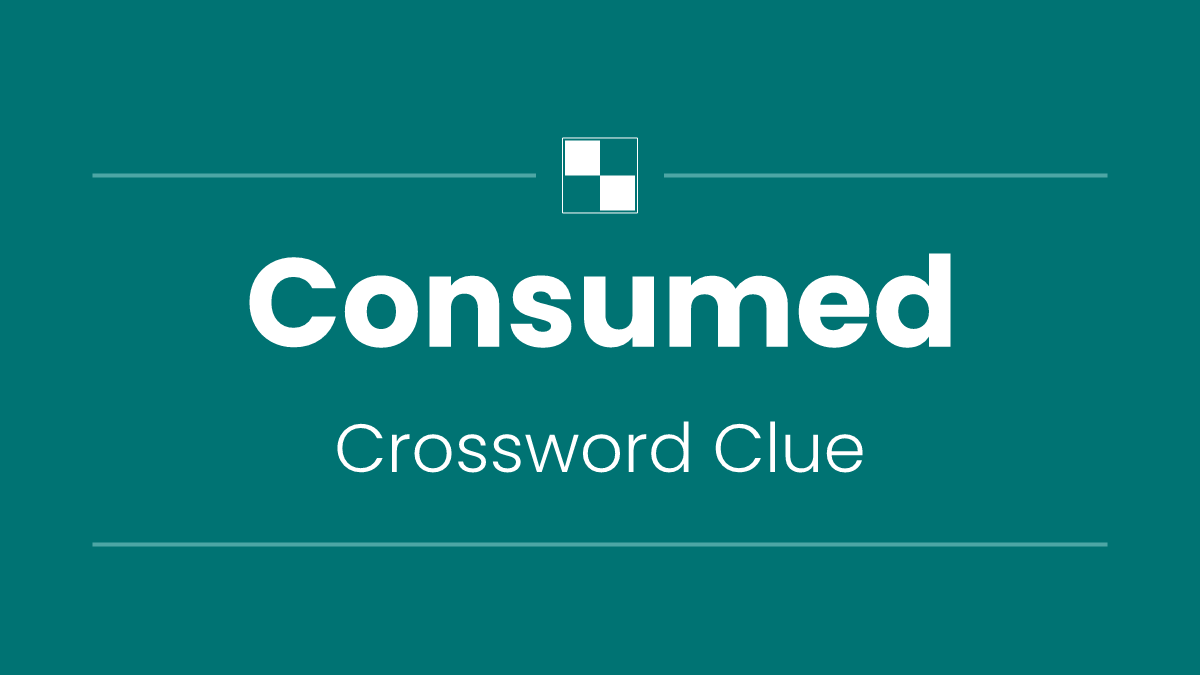 Consumed