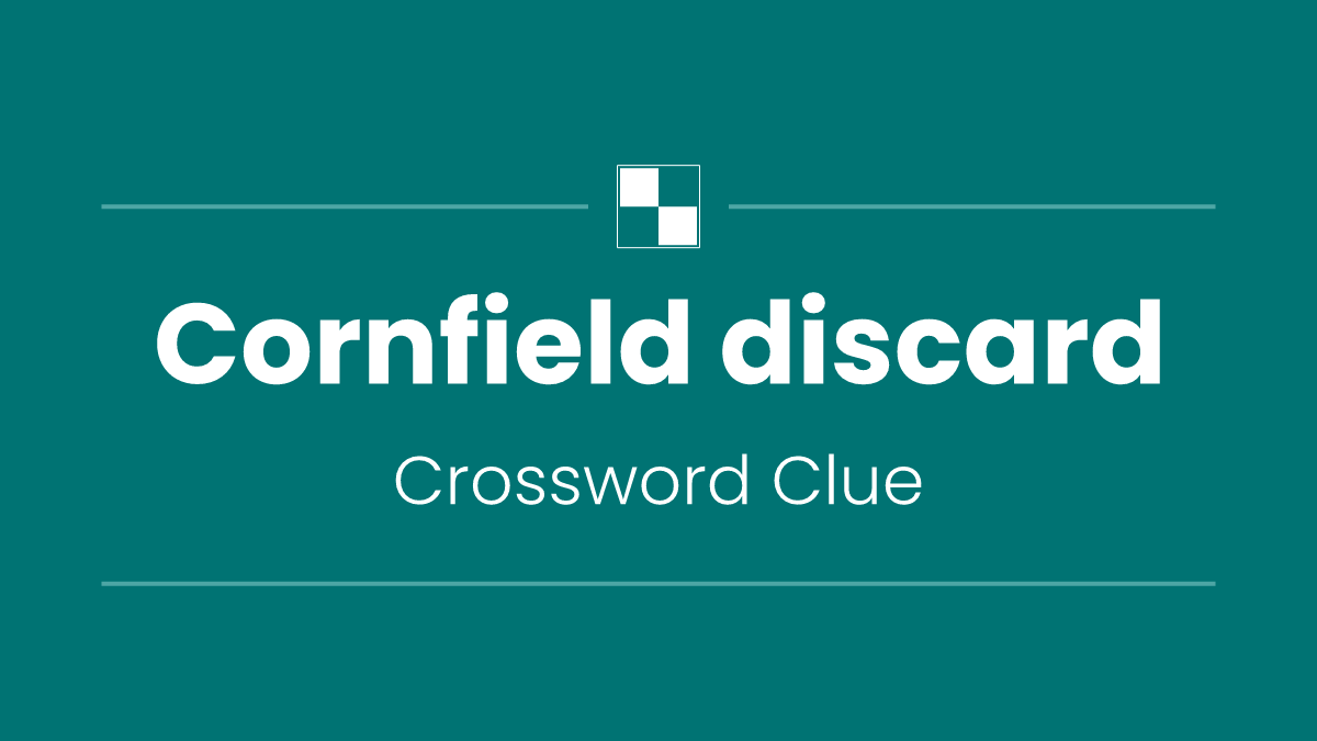 Cornfield discard