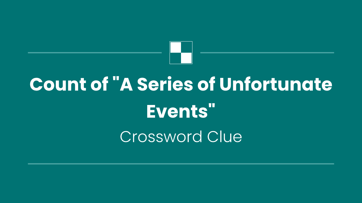 Count of "A Series of Unfortunate Events"