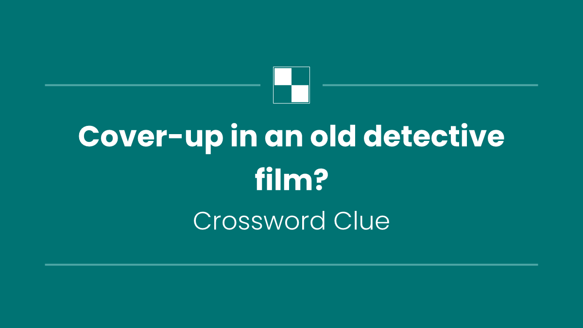 Cover-up in an old detective film?