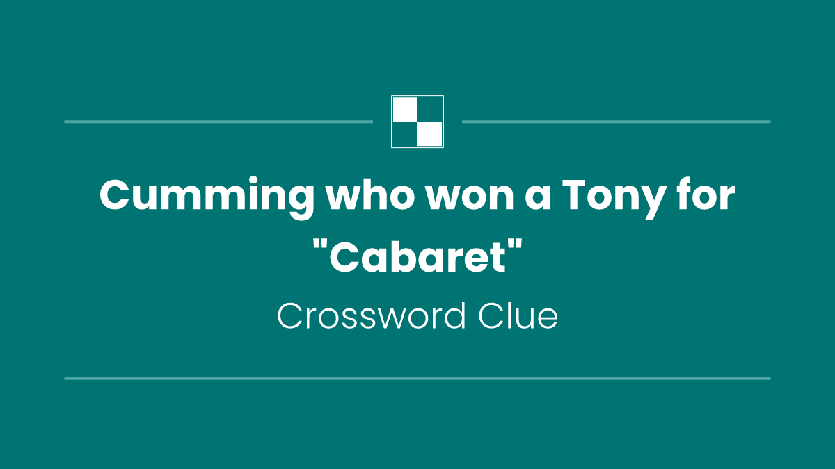 Cumming who won a Tony for "Cabaret"