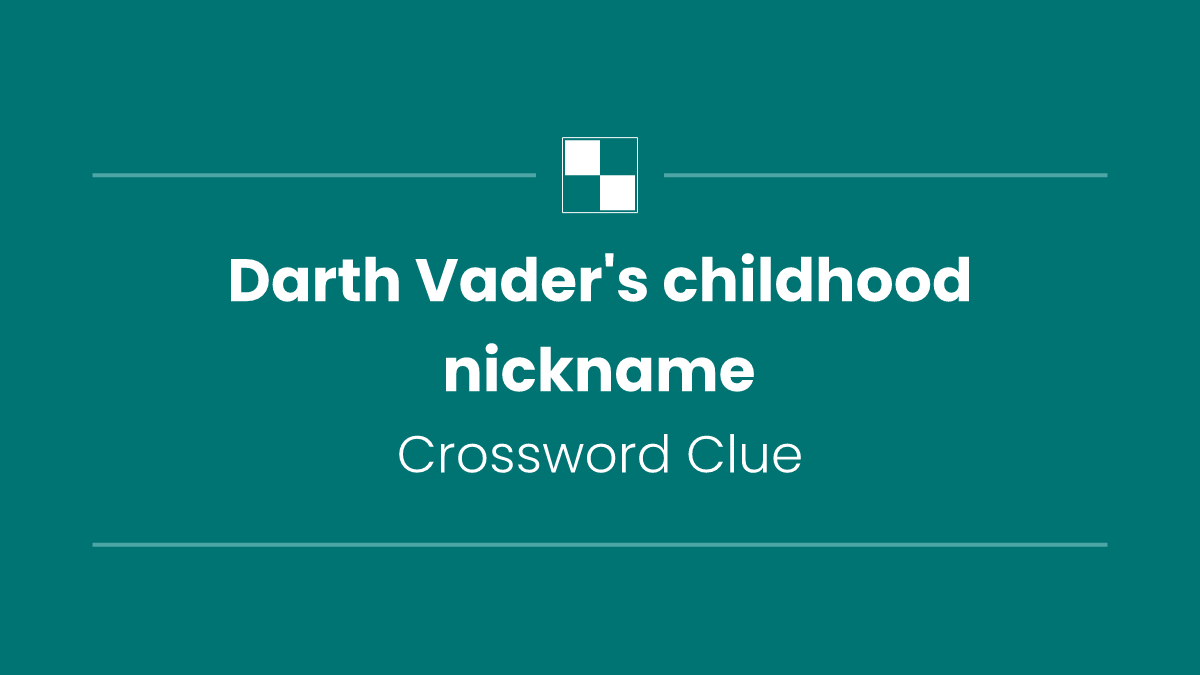 Darth Vader's childhood nickname