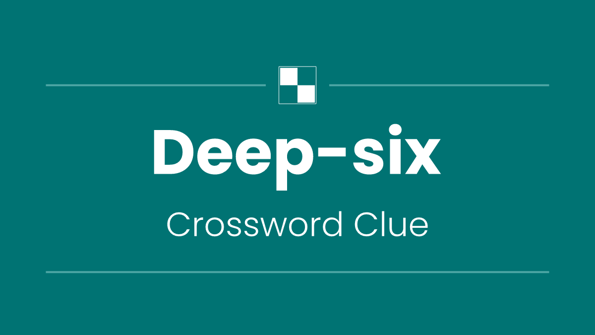 Deep-six