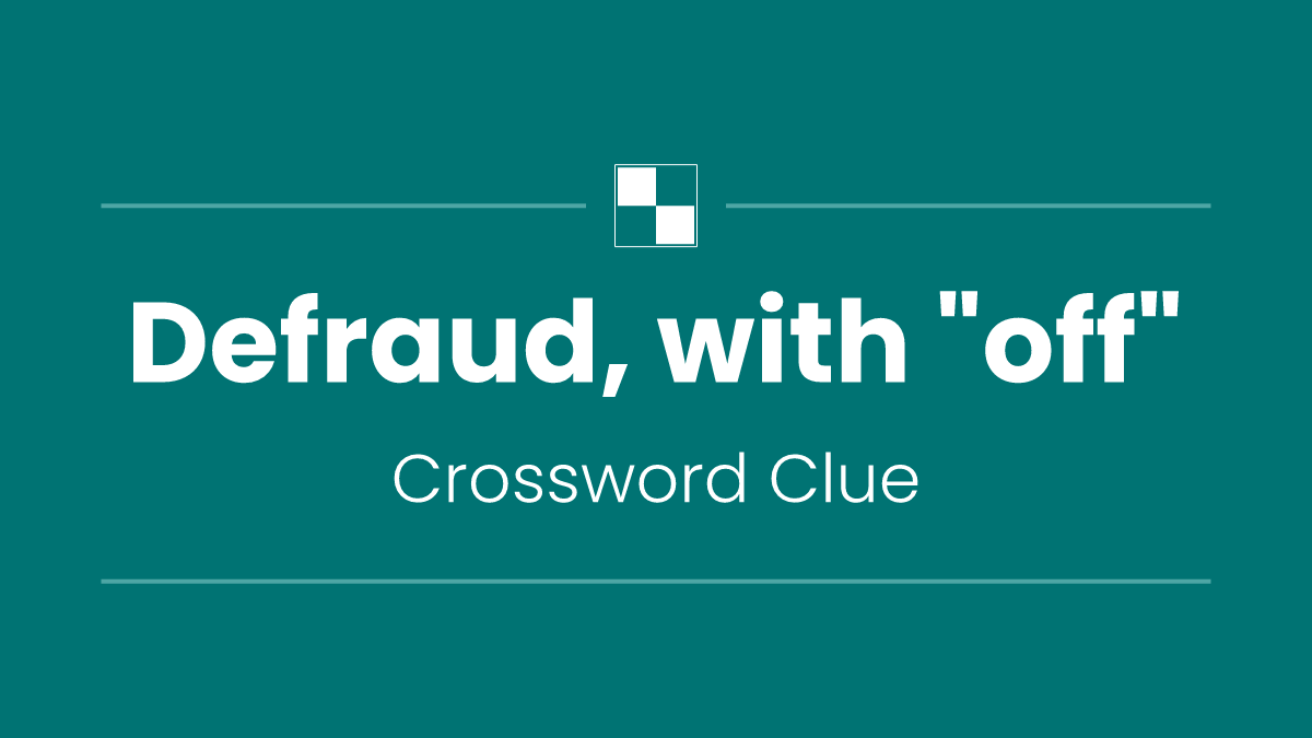 Defraud, with "off"