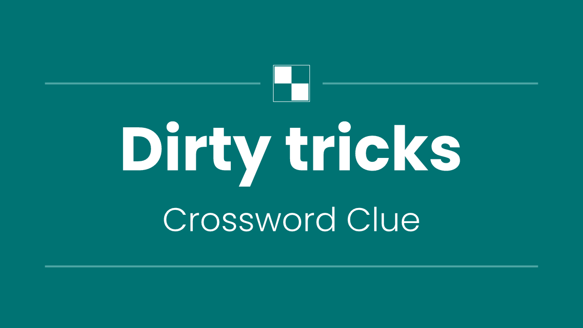 Dirty tricks