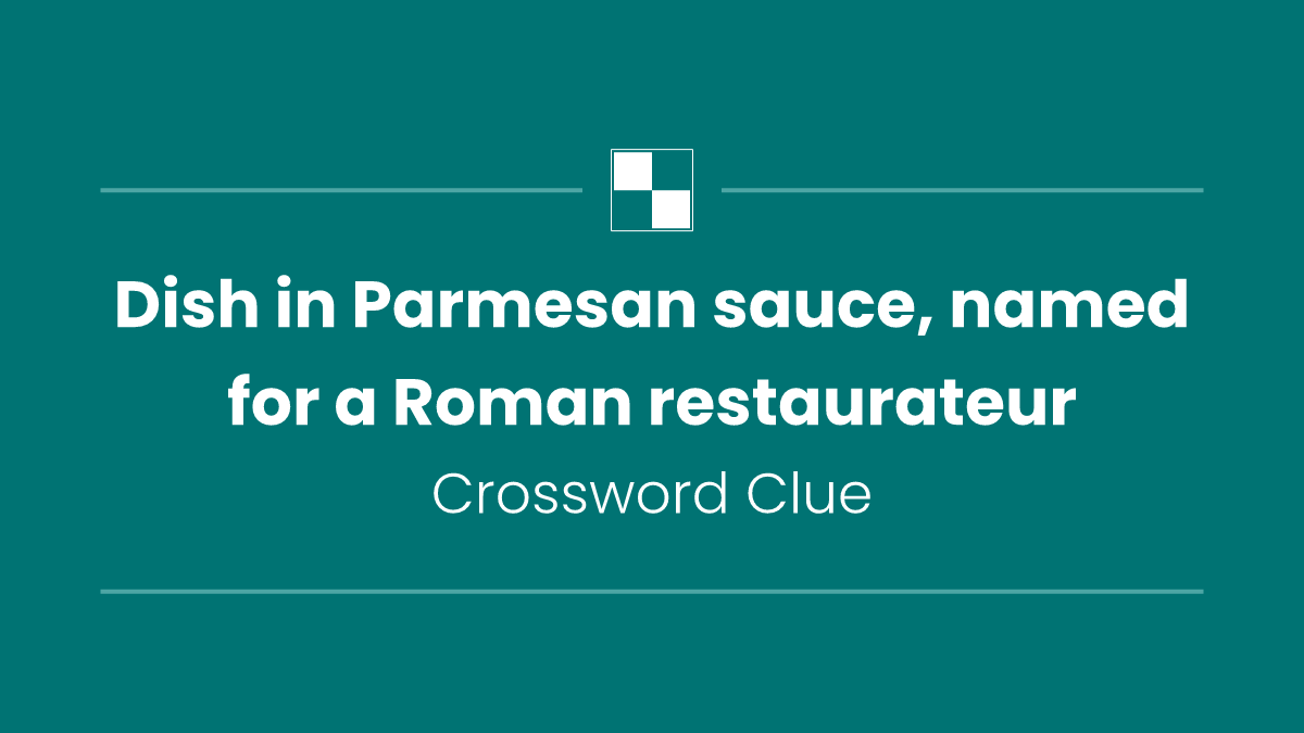 Dish in Parmesan sauce, named for a Roman restaurateur