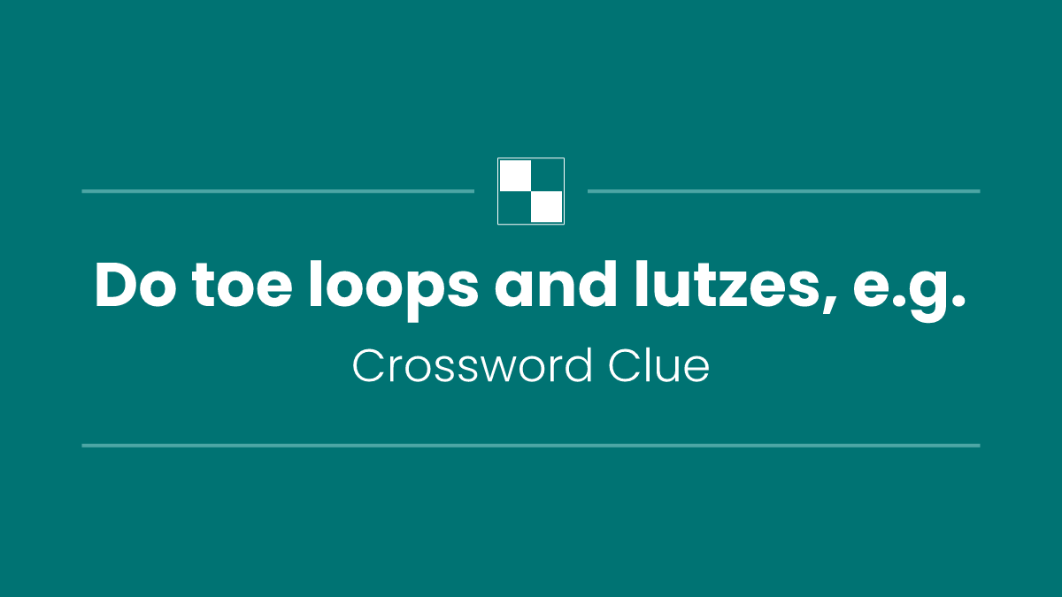 Do toe loops and lutzes, e.g.