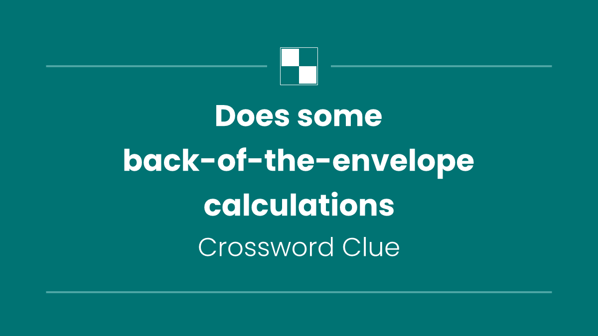 Does some back-of-the-envelope calculations