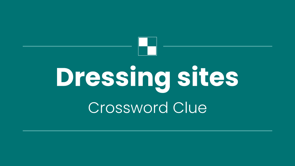 Dressing sites