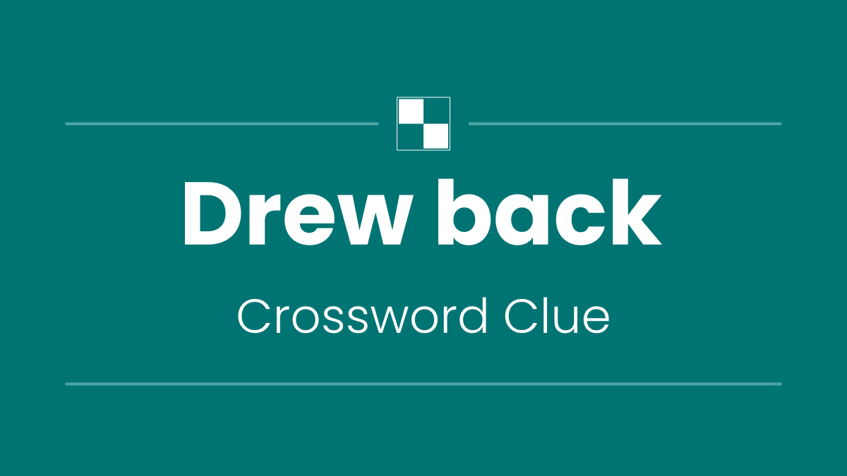 Drew back