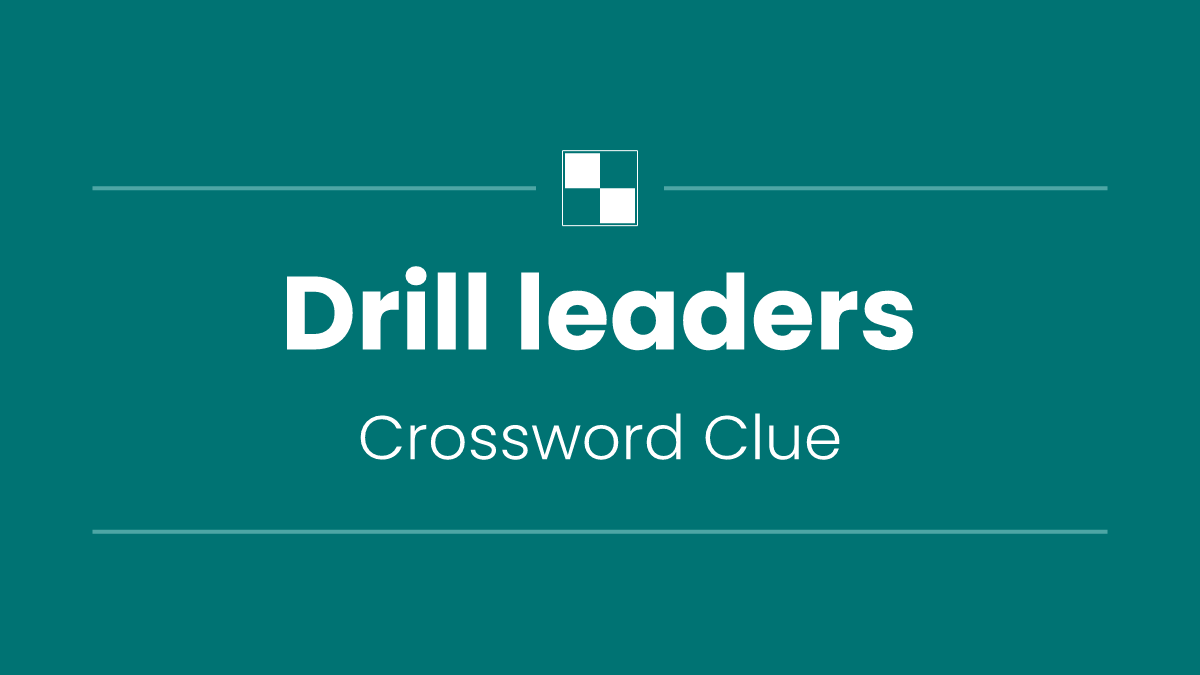 Drill leaders