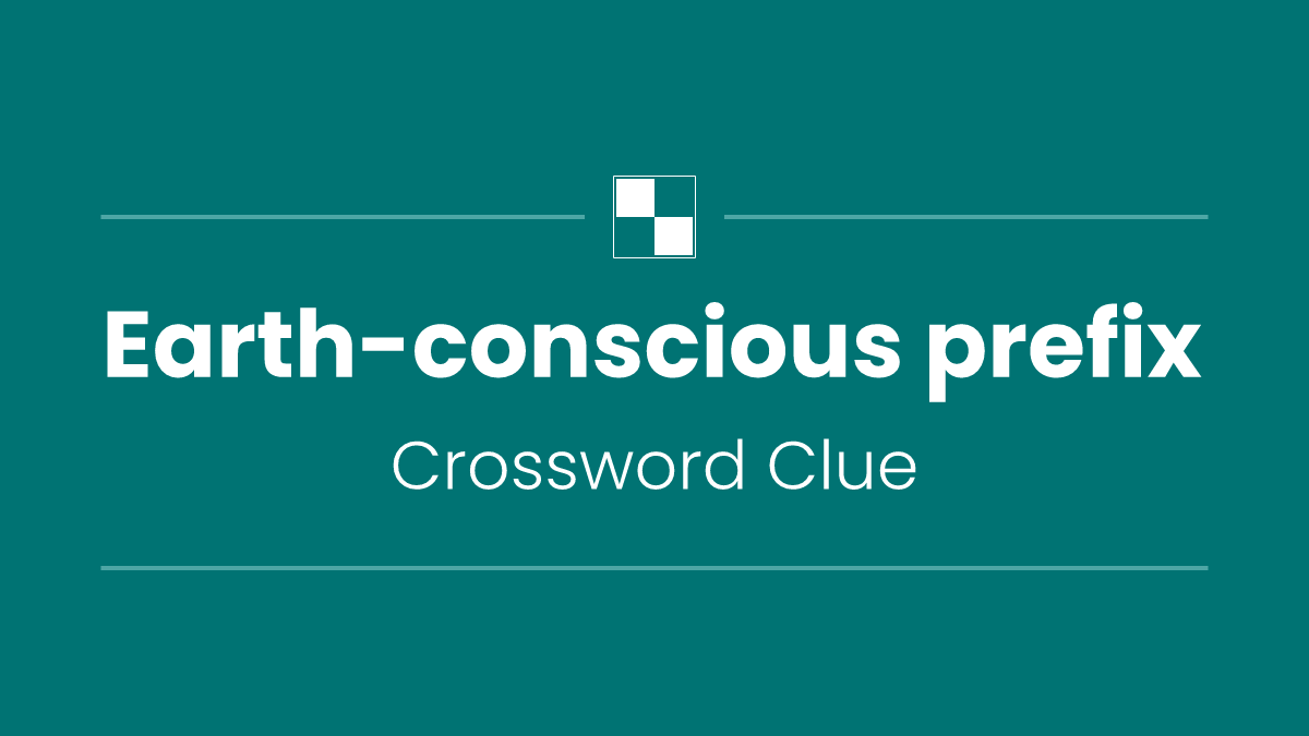 Earth-conscious prefix