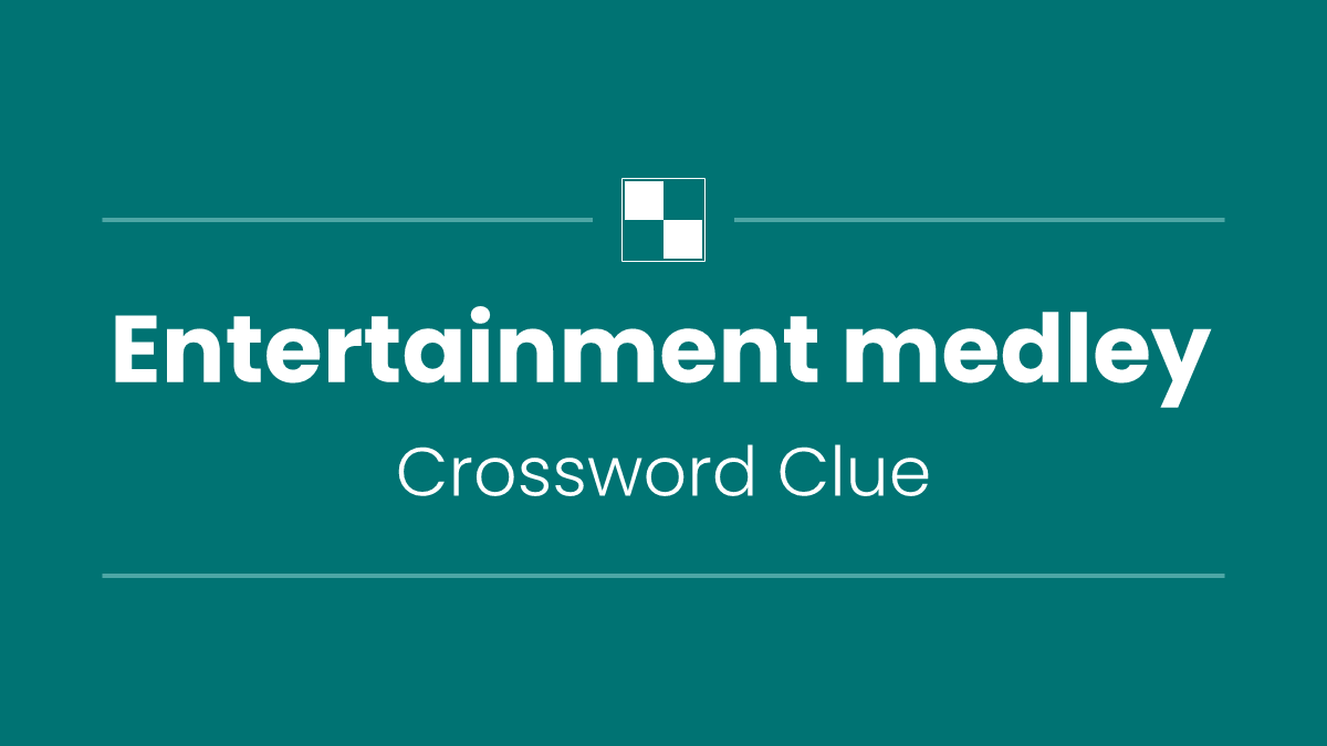 Entertainment medley