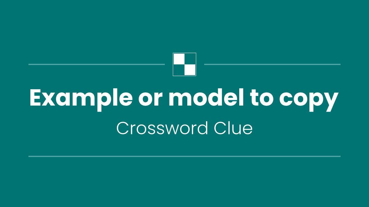 Example or model to copy