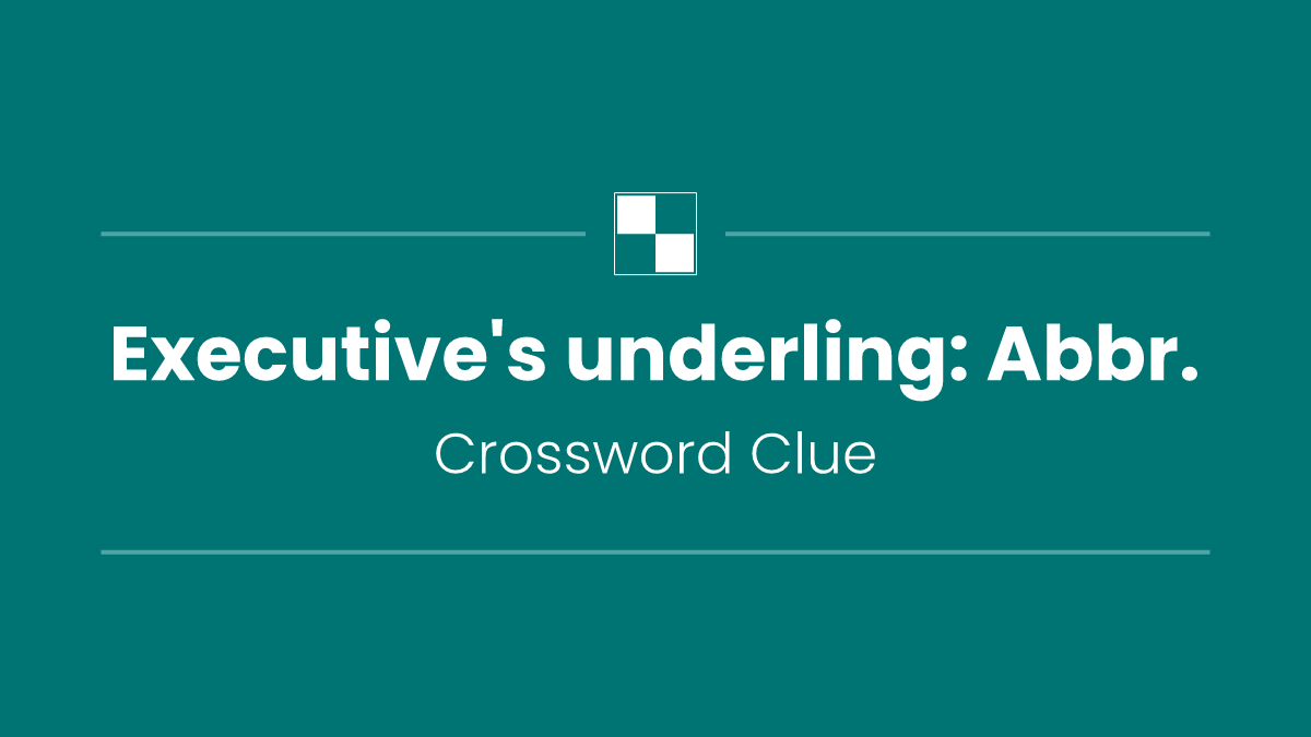 Executive's underling: Abbr.