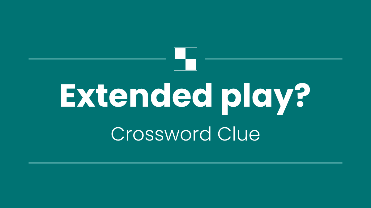Extended play?