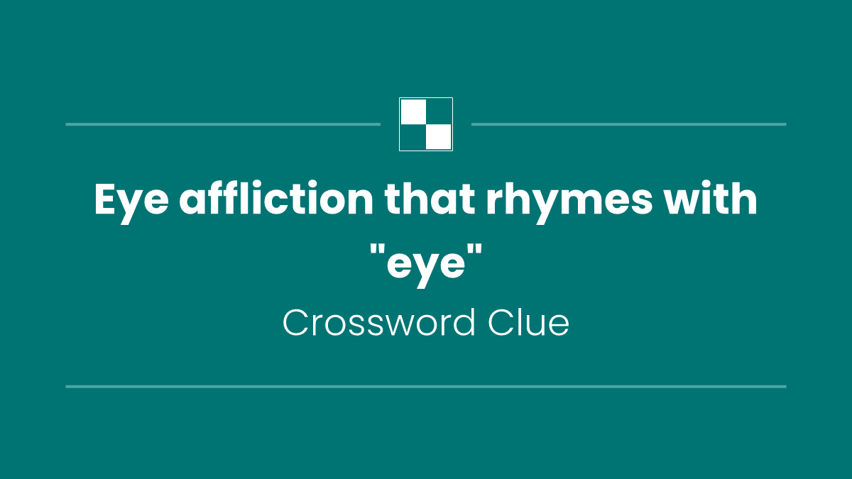 Eye affliction that rhymes with "eye"