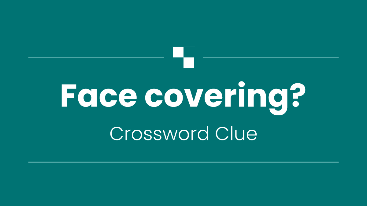 Face covering?