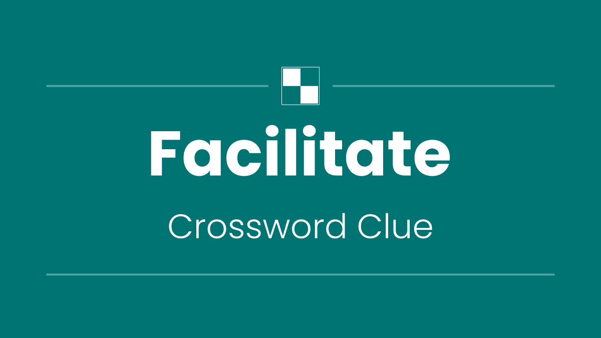 Facilitate