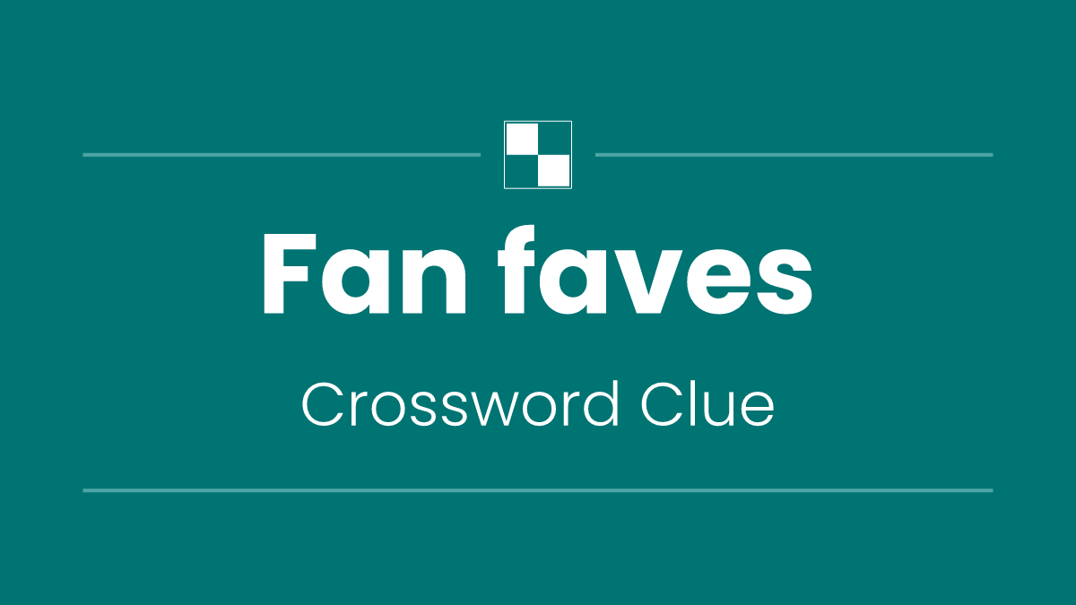 Fan faves
