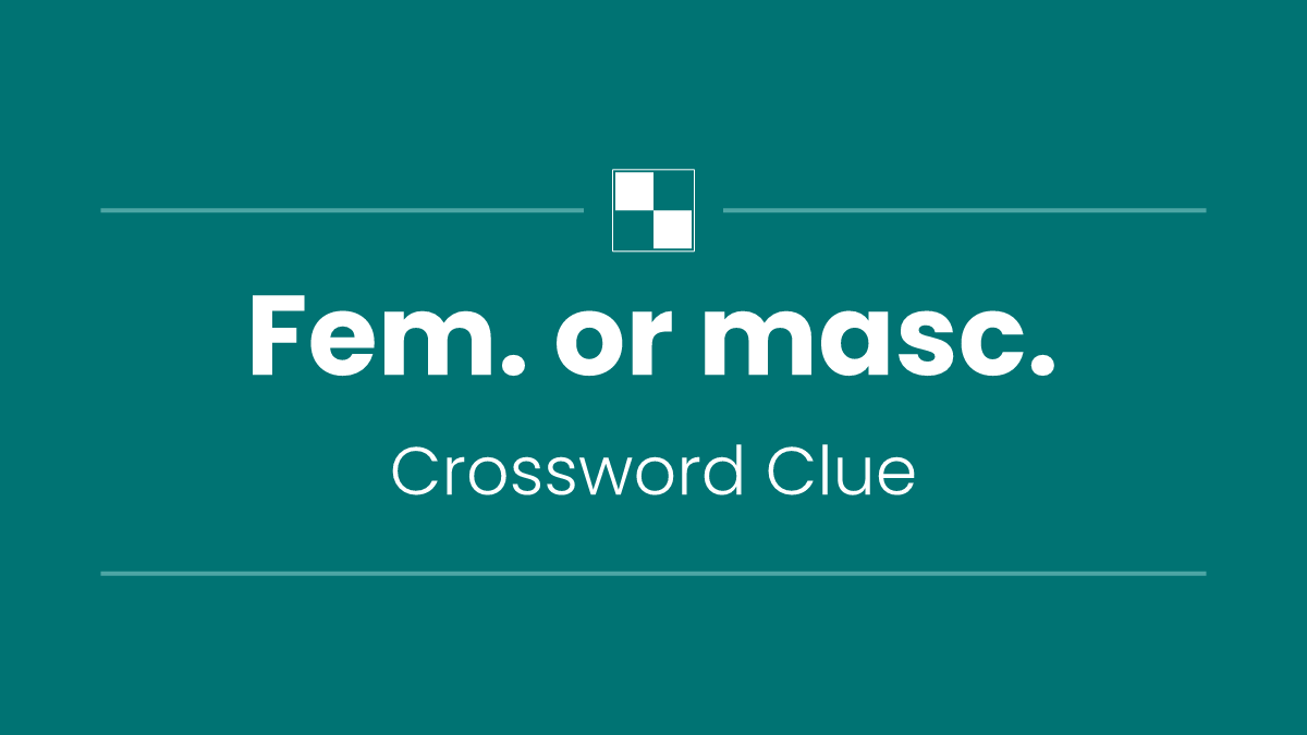 Fem. or masc.