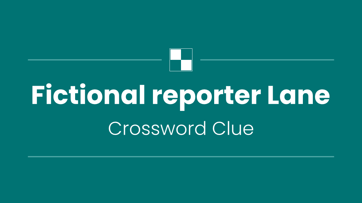 Fictional reporter Lane