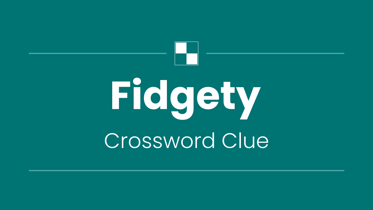 Fidgety