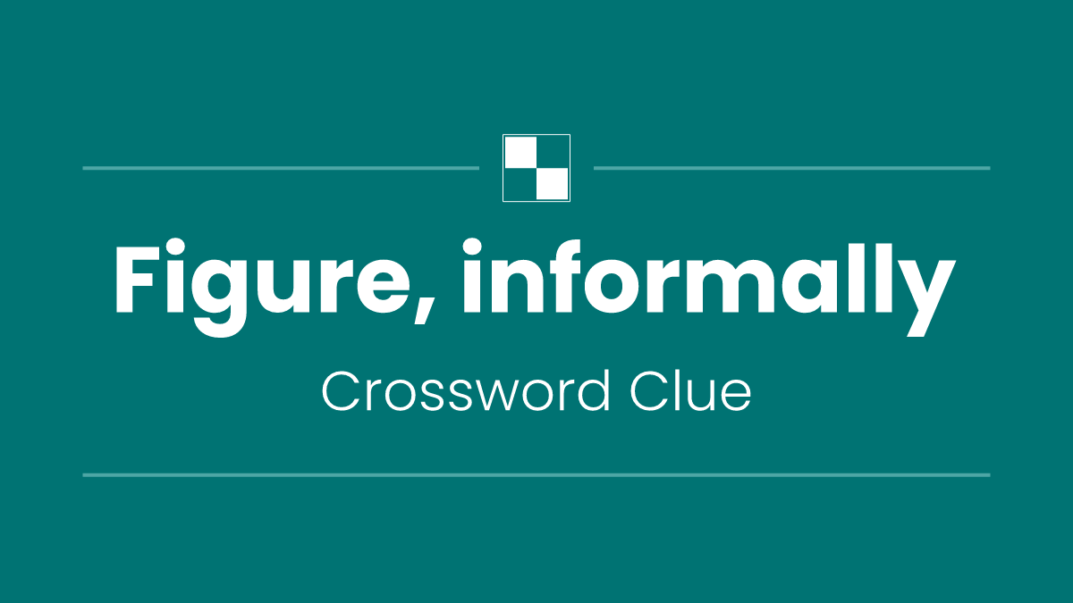Figure, informally