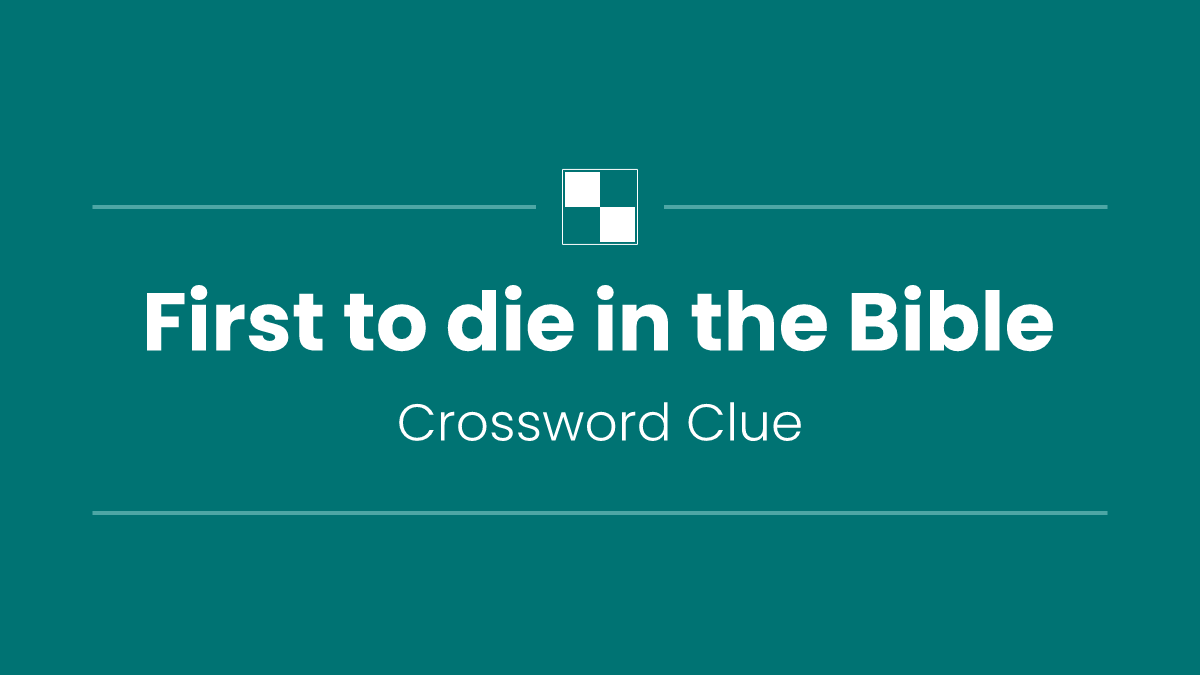 First to die in the Bible