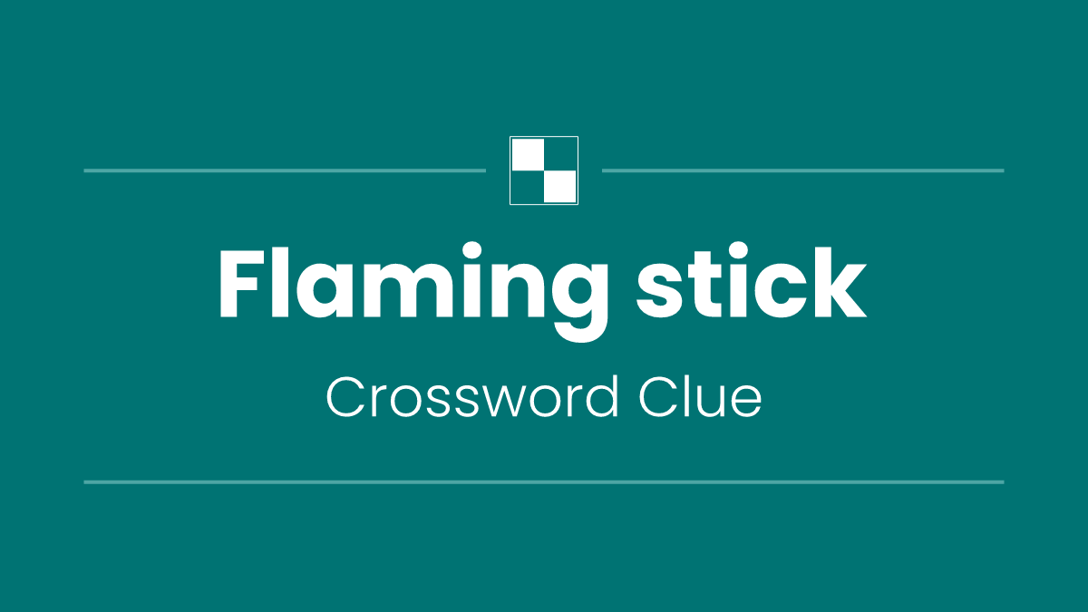 Flaming stick
