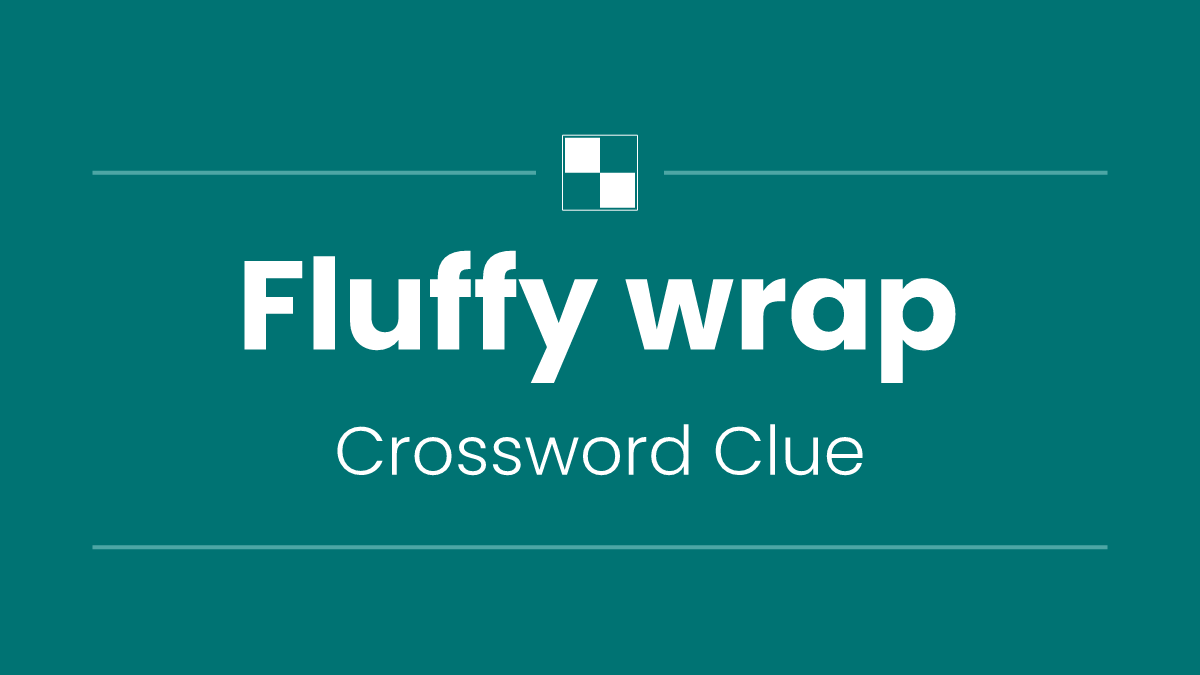 Fluffy wrap