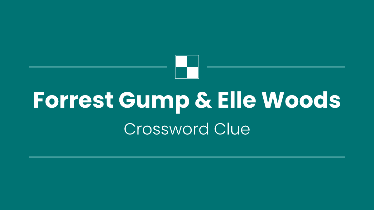 Forrest Gump & Elle Woods