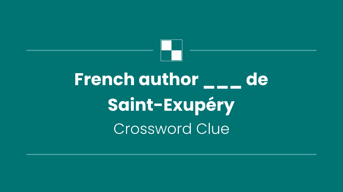 French author ___ de Saint-Exupéry