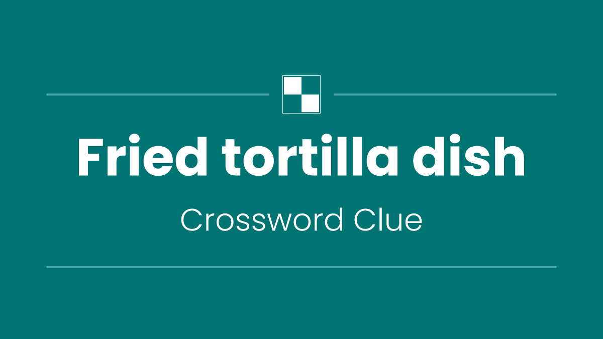 Fried tortilla dish
