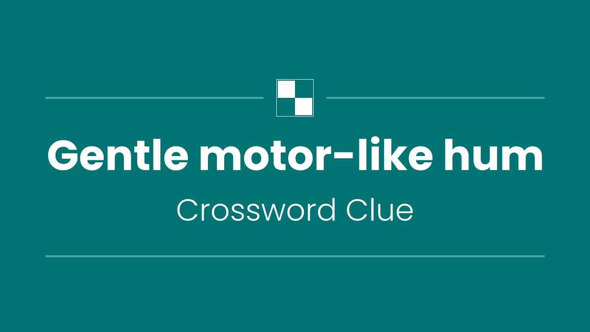 Gentle motor-like hum