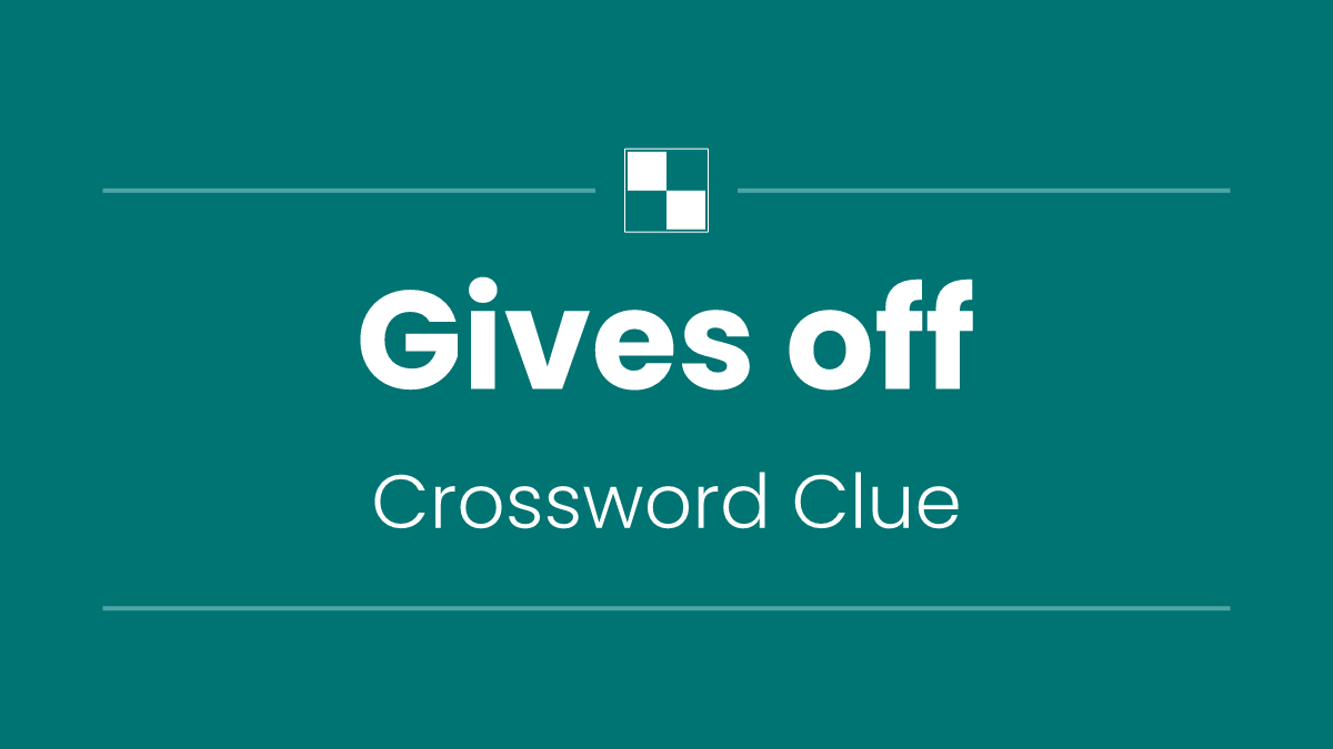 Gives off