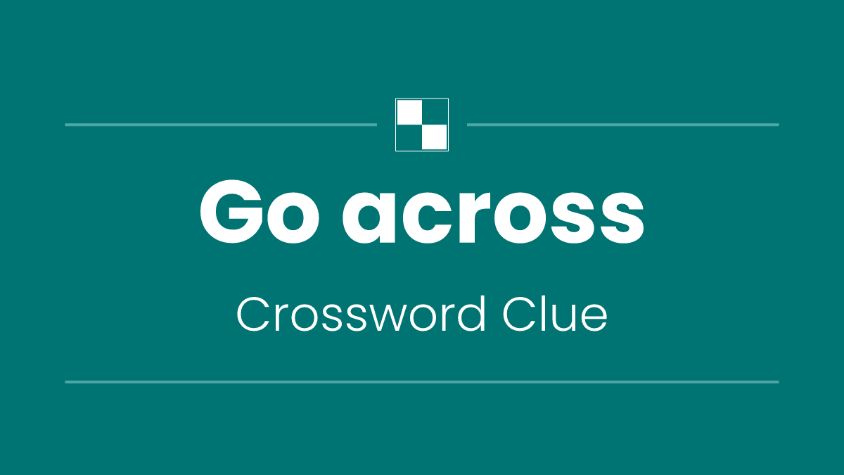 Go across