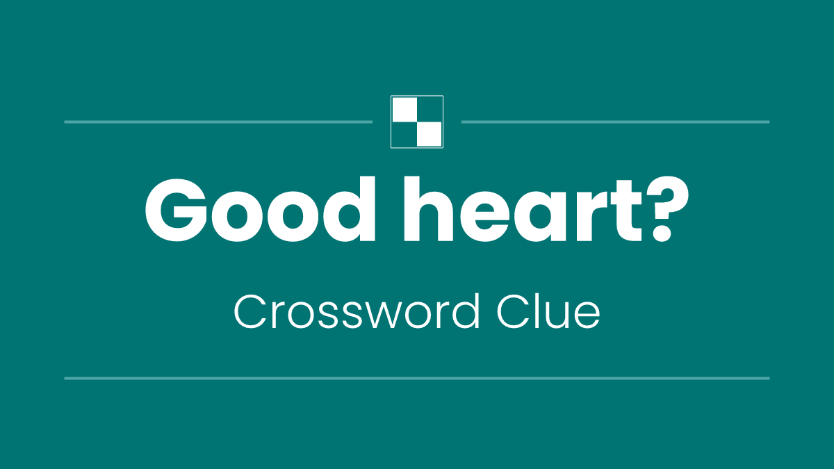 Good heart?