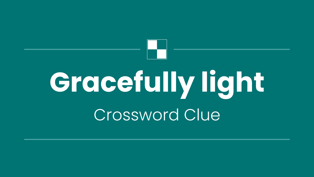 Gracefully light