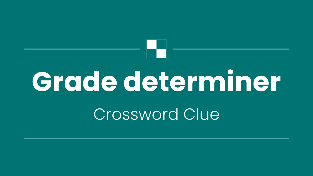 Grade determiner