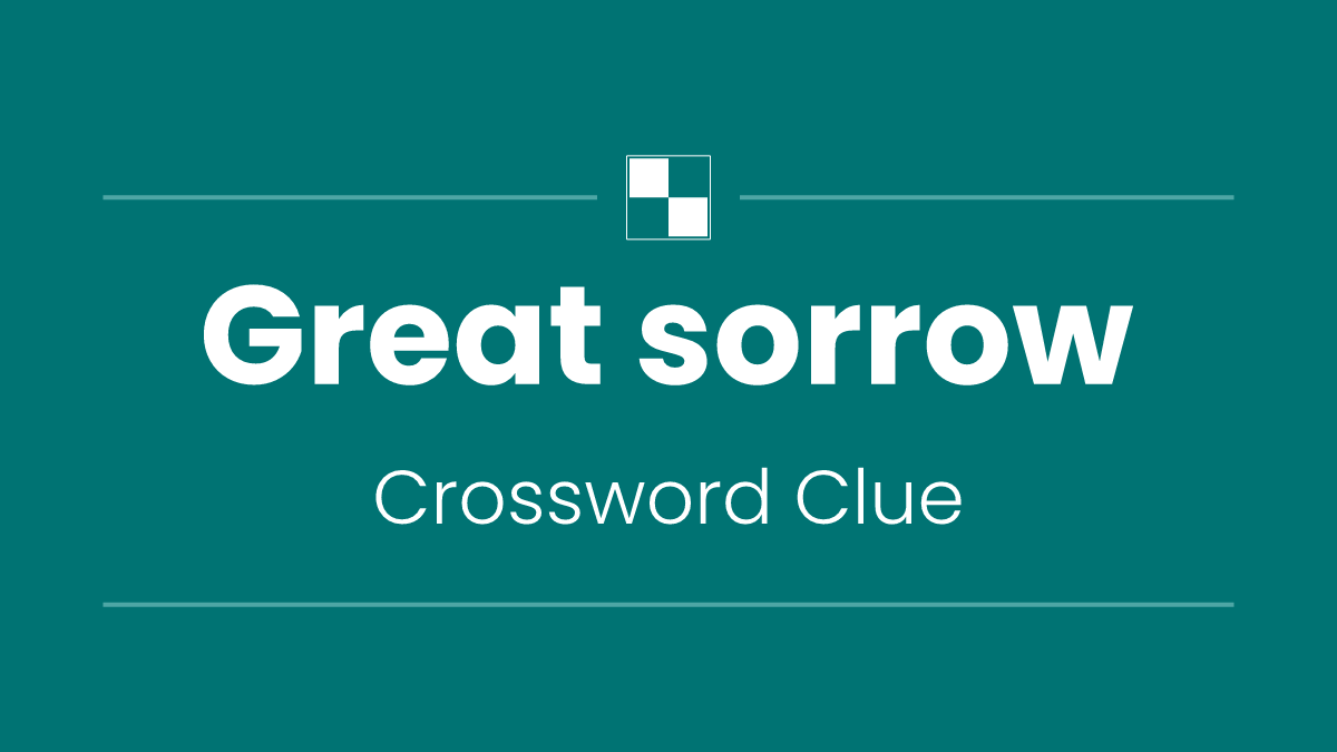 Great sorrow