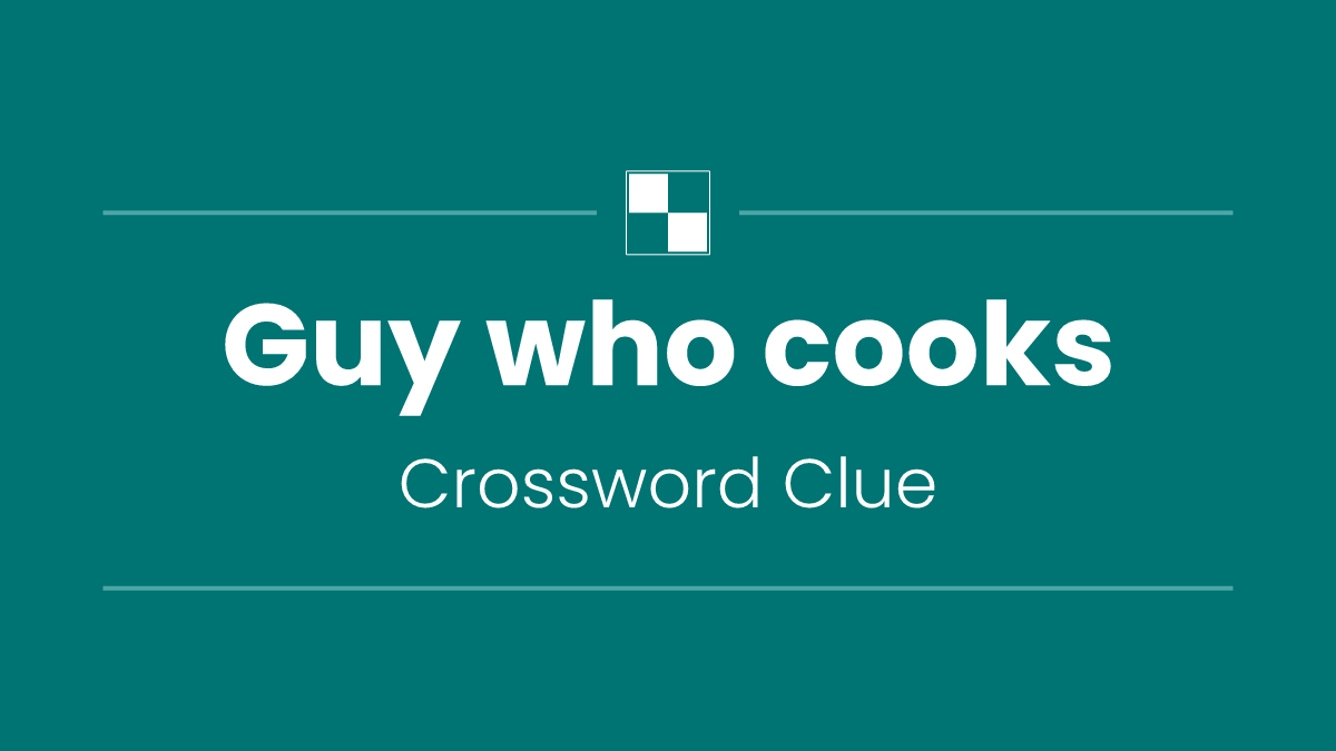 Guy who cooks